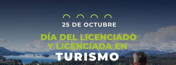 ¡Feliz día a todos los licenciados y licenciadas en Turismo!