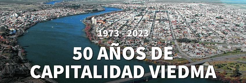 VIEDMA CUMPLE 50 AÑOS COMO CAPITAL DE RÍO NEGRO.