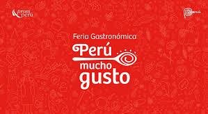 Feria Gastronómica “Mucho Gusto Perú“ en Lima