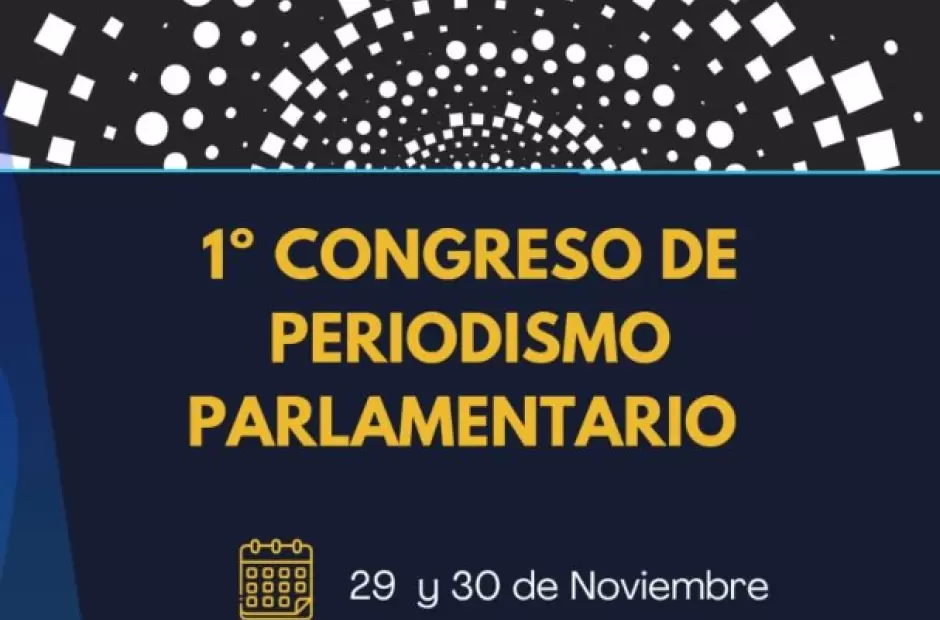 Primer Congreso de Periodismo Parlamentario, organizado por la APeRA